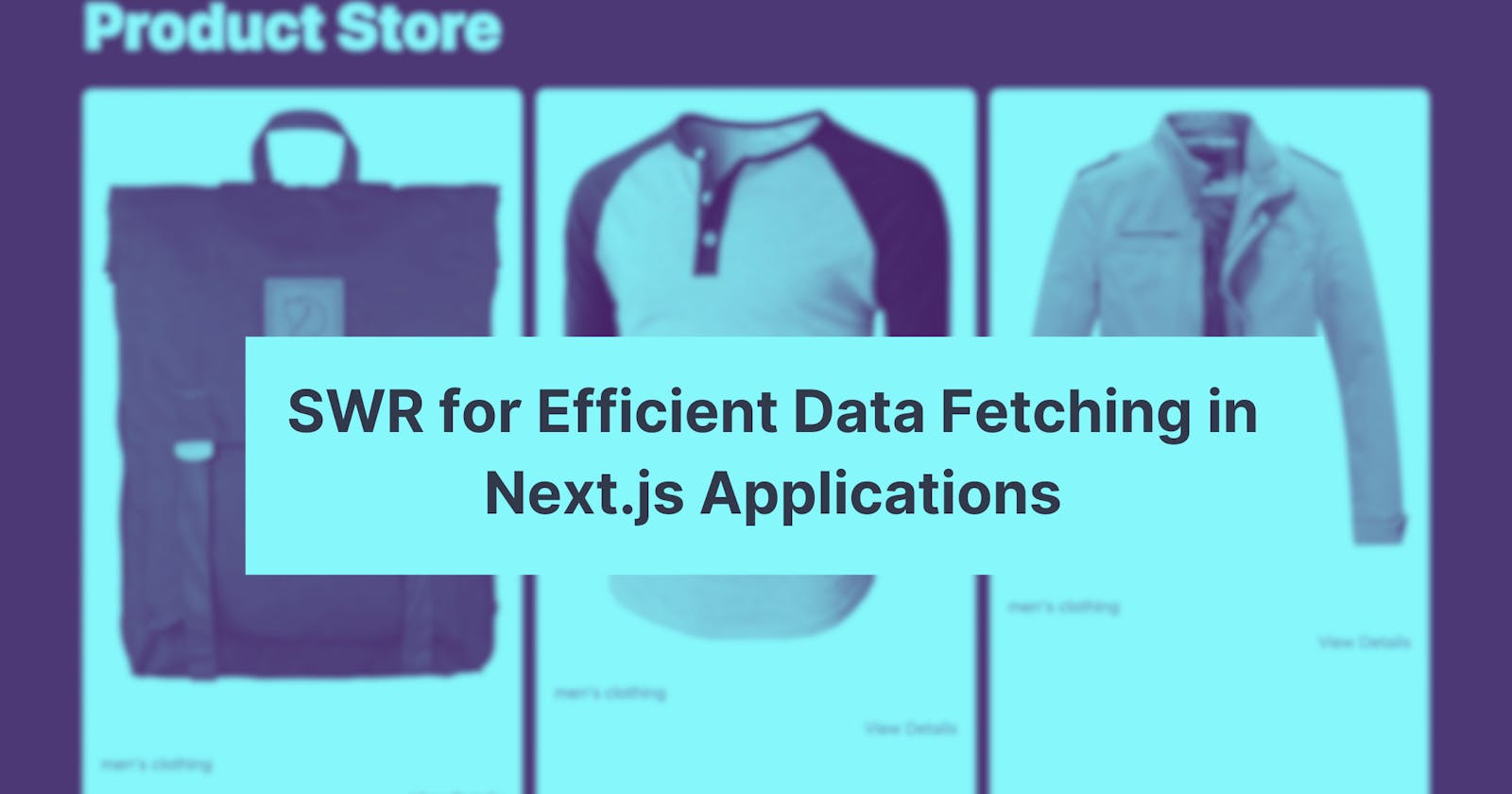Using SWR for Efficient Data Fetching in Next.js Applications