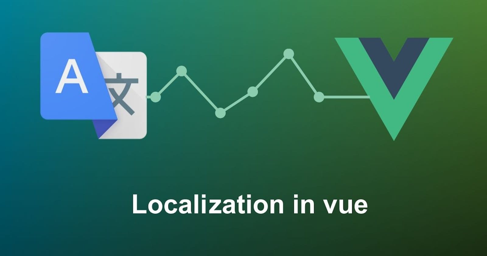 Mastering Internationalization: A Guide to Localization in Vue Apps with Vue I18n