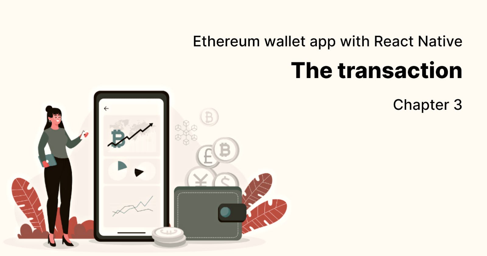 How to build an Ethereum wallet app with React Native | Chapter 3 | The transaction