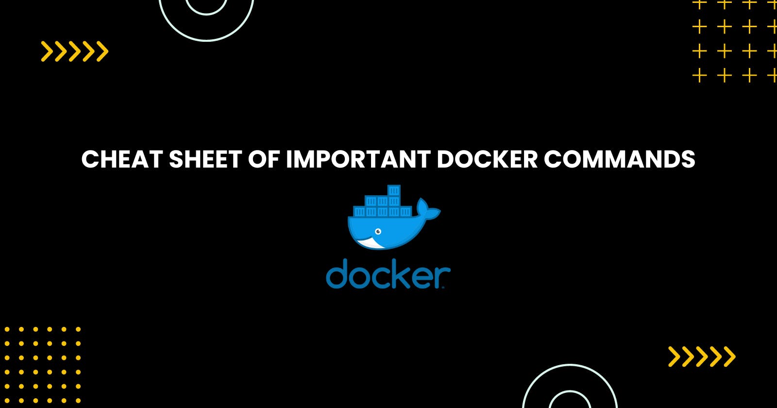Cheat sheet of important Docker commands