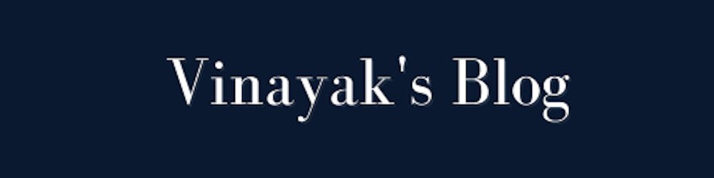 Vinayak's Blog
