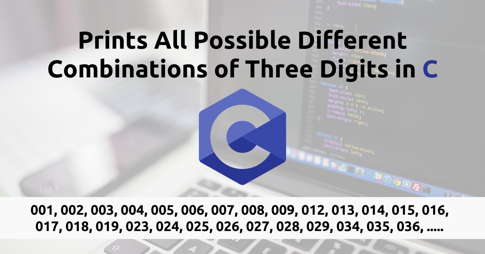 How to Write a Program That Prints All Possible Different Combinations of Three Digits in C