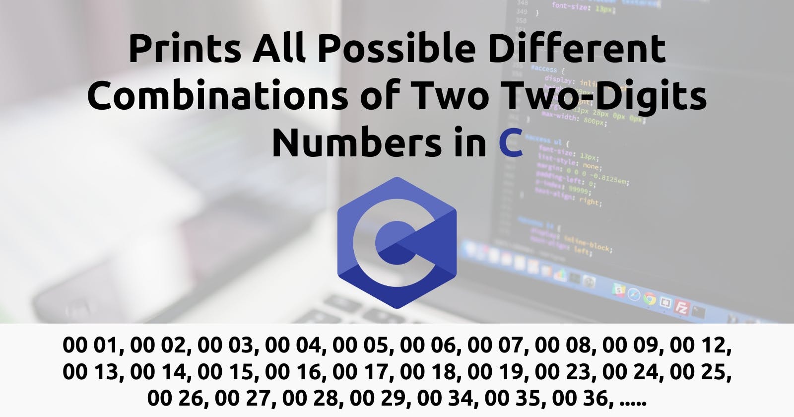 How to Write a Program That Prints All Possible Combinations of Two Two-Digit Numbers in C
