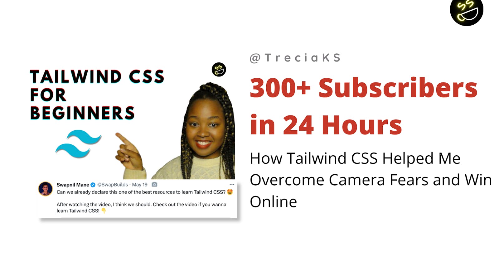 300+ Subscribers in 24 Hours: How Tailwind CSS Helped Me Overcome Camera Fears and Win Online