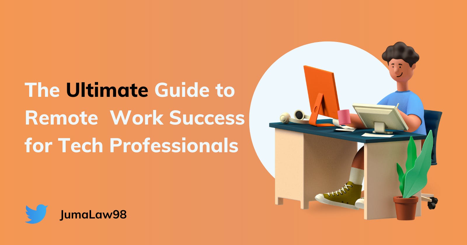 The Ultimate Guide to Remote Work Success for Tech Professionals
