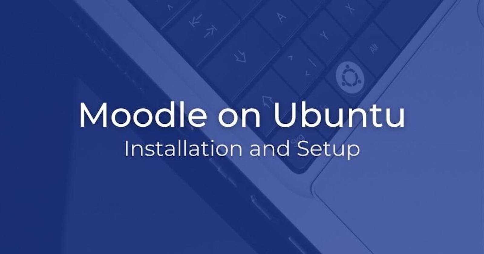Install Moodle on Ubuntu 20.04