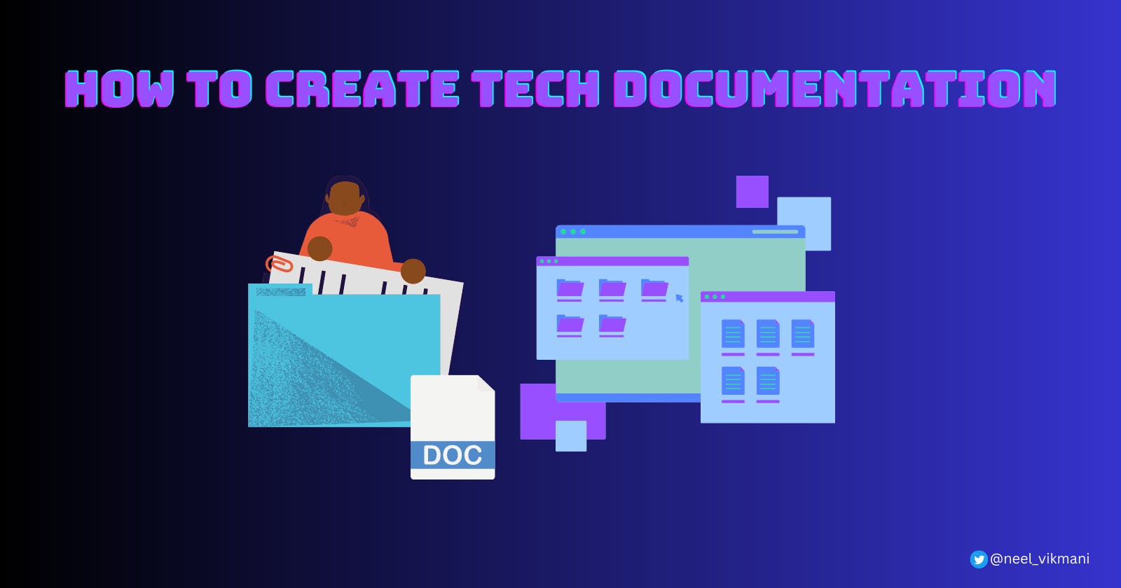 How to create effective tech documentations