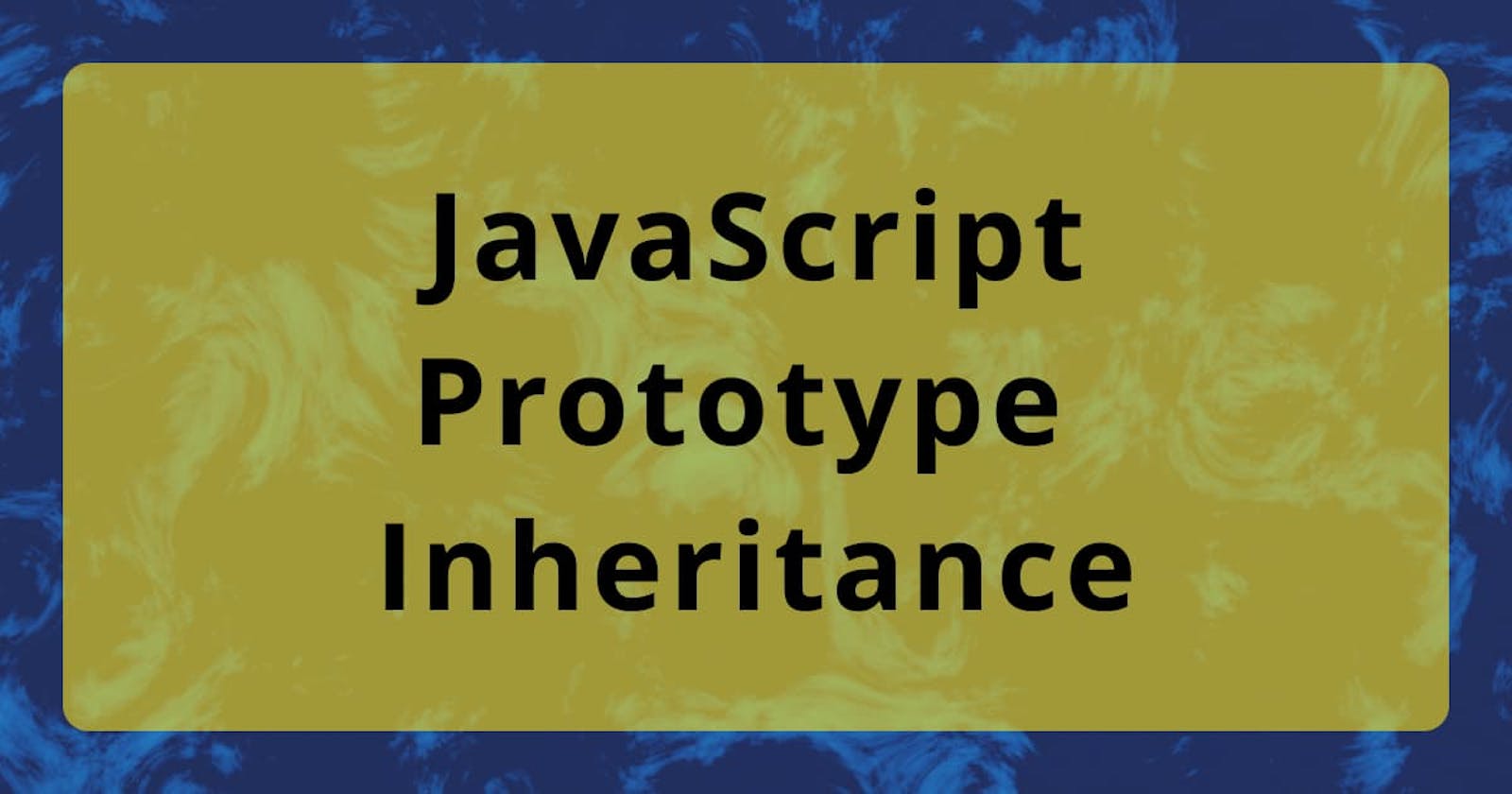 Exploring JavaScript Prototype Inheritance