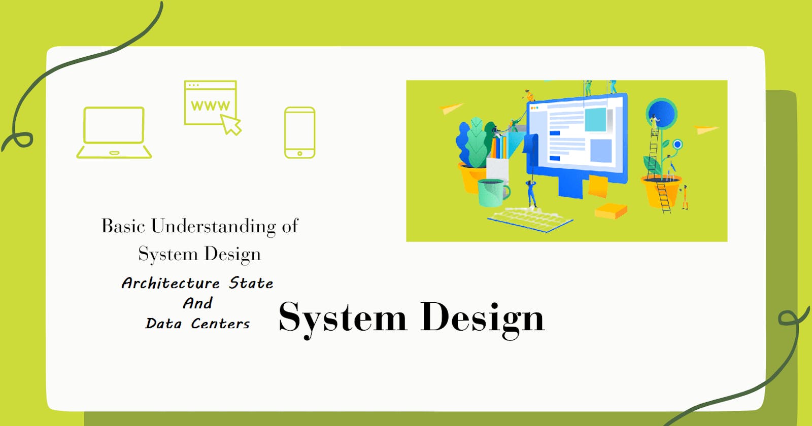 06 - System Design - Basic Understanding - Architecture State And Data Centers