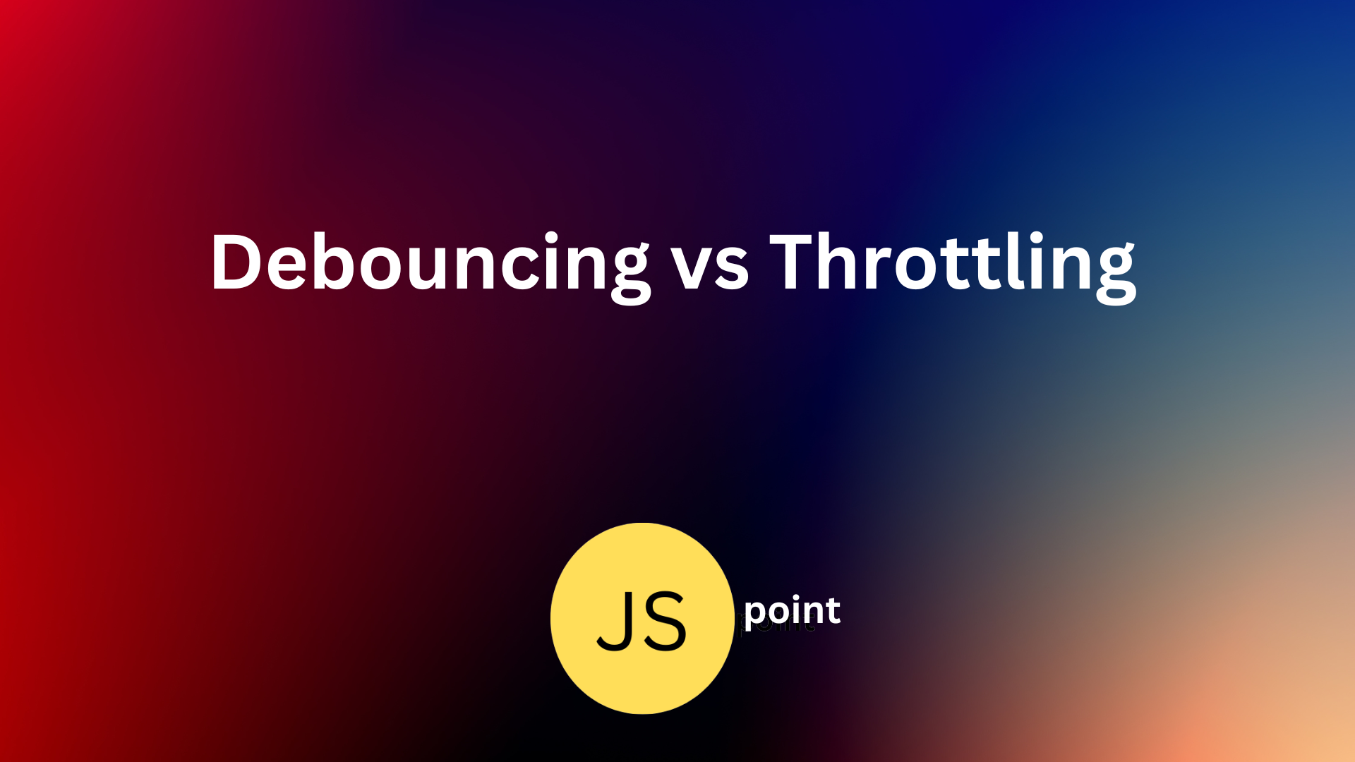 Debouncing vs Throttling