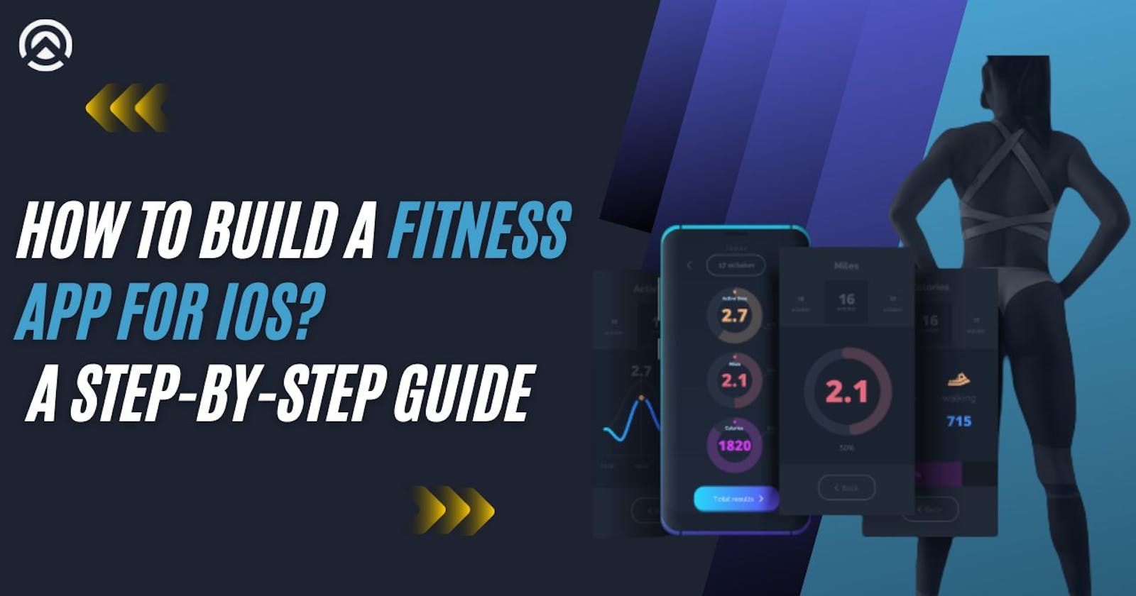 How to build a fitness app for iOS? A step-by-step guide