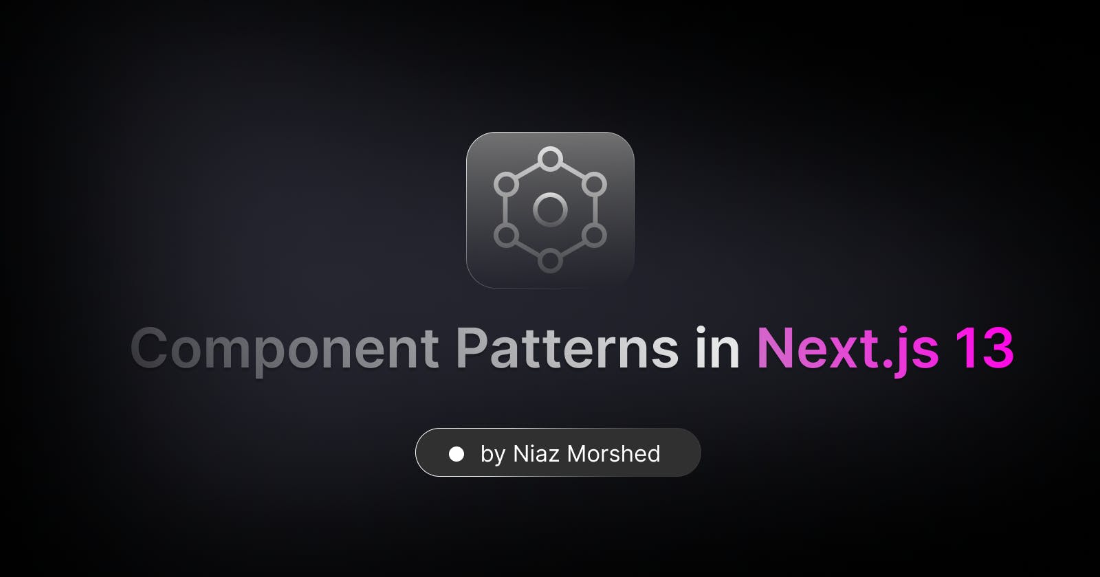 Component Patterns in Next.js 13