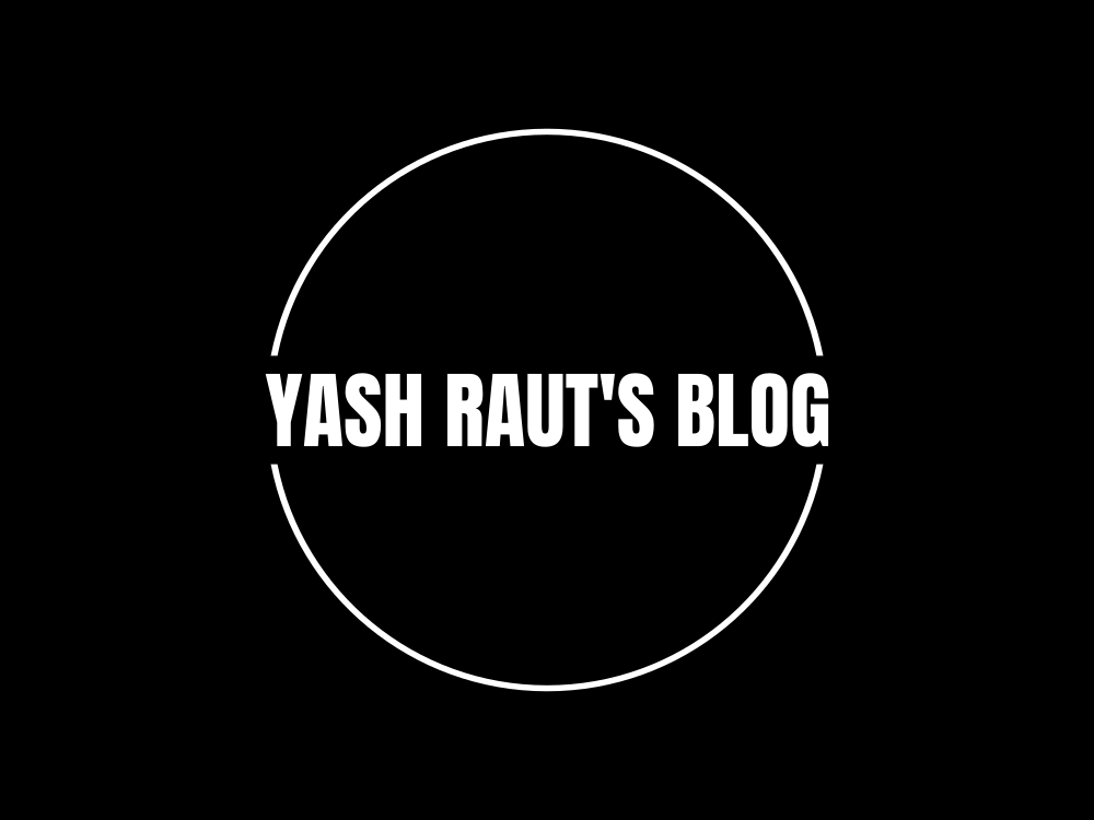 Yash Raut's Blog