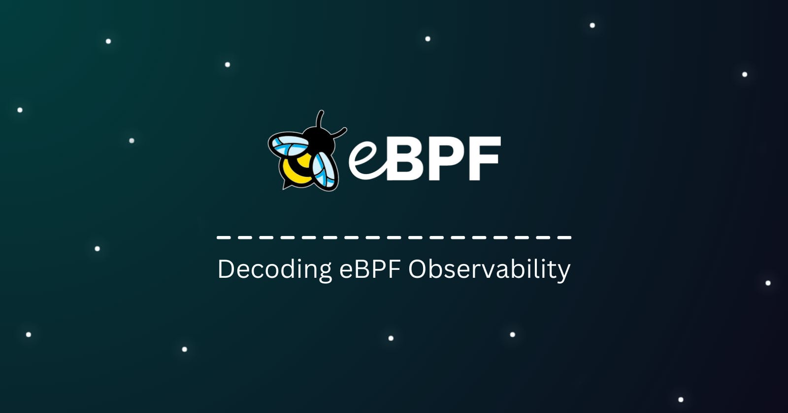 Decoding eBPF Observability 🕵️🐝