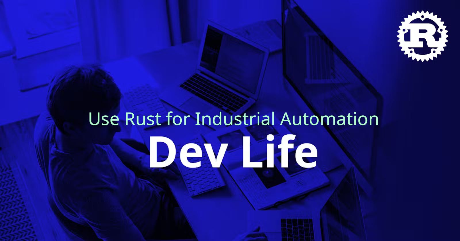 Industrial Automation Made Safer with Rust