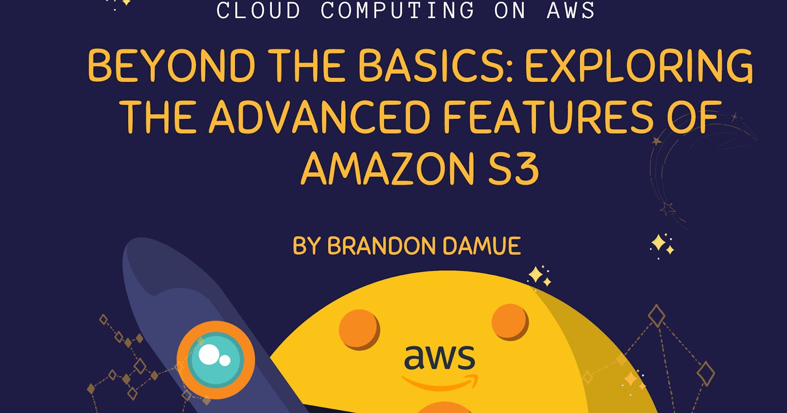Beyond the Basics: Exploring the Advanced Features of Amazon S3