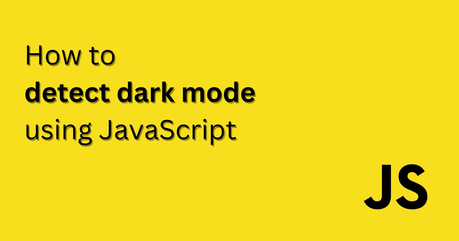 How to detect dark mode using JavaScript