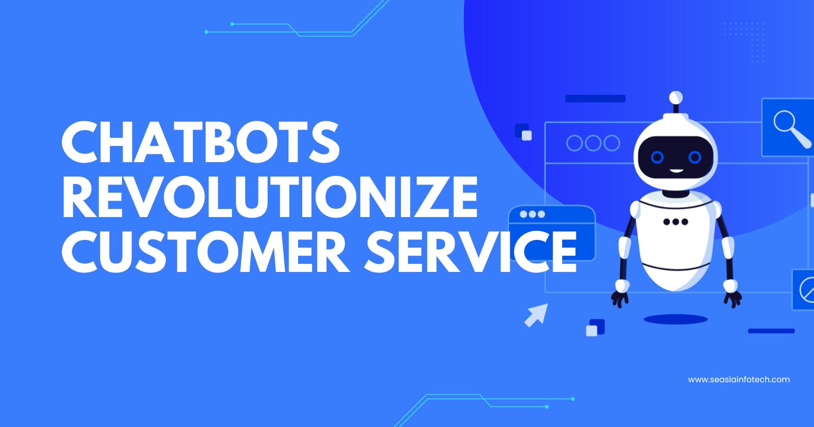 How Chatbots Can Revolutionize Customer Service on Your Website