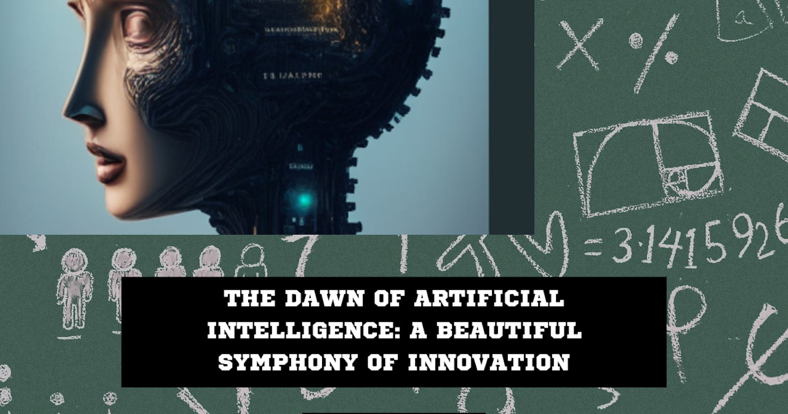 The Dawn of Artificial Intelligence: A Beautiful Symphony of Innovation