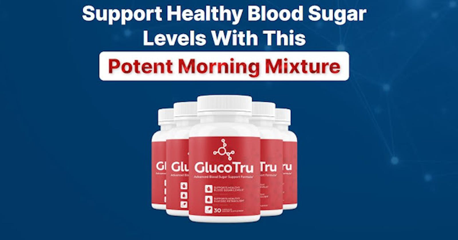 Glucotru - Blood Sugar Supplement, Price, Uses And  Results?