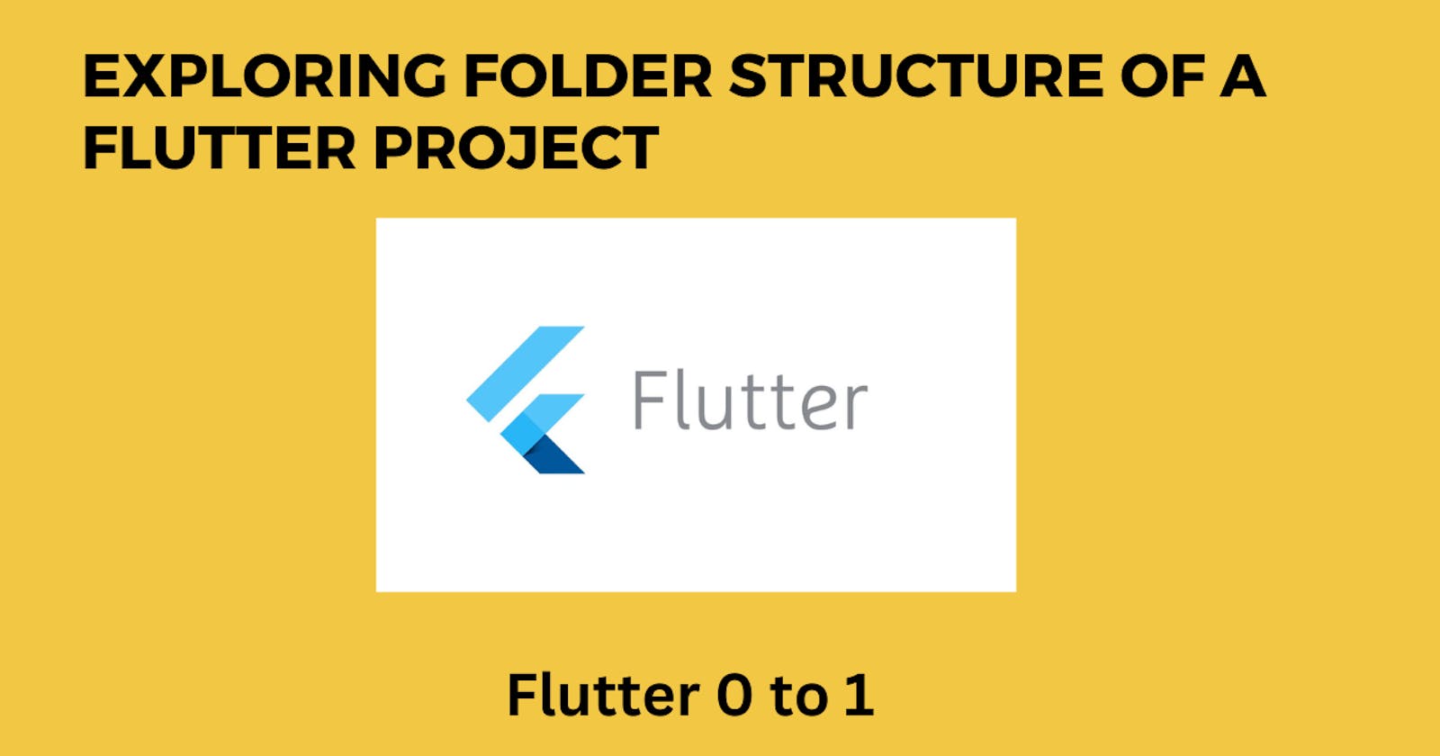 Exploring folder structure of a flutter project