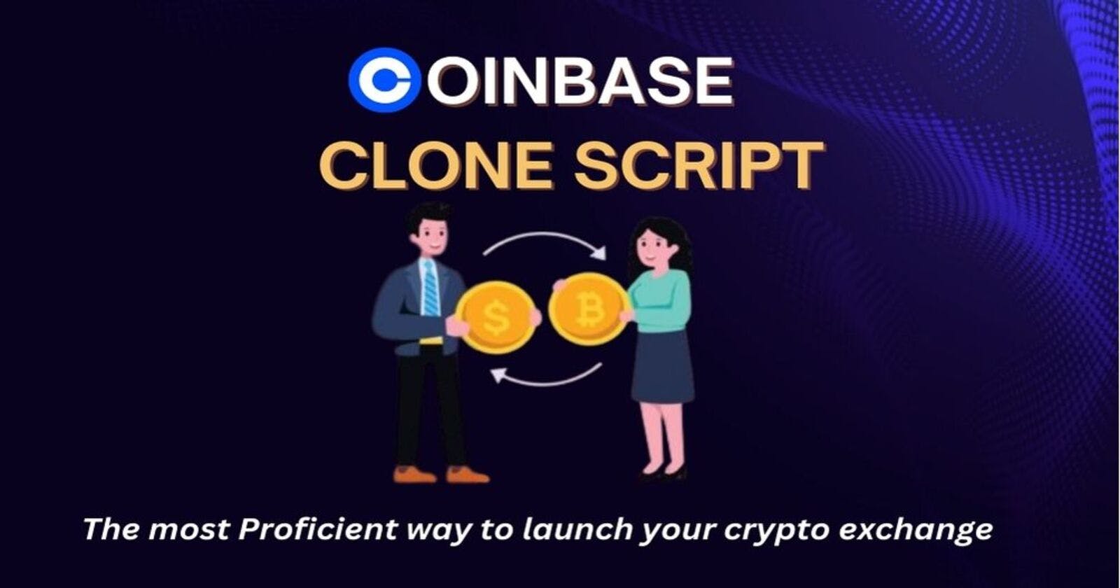 Coinbase clone script - The most Proficient way to launch your crypto exchange
