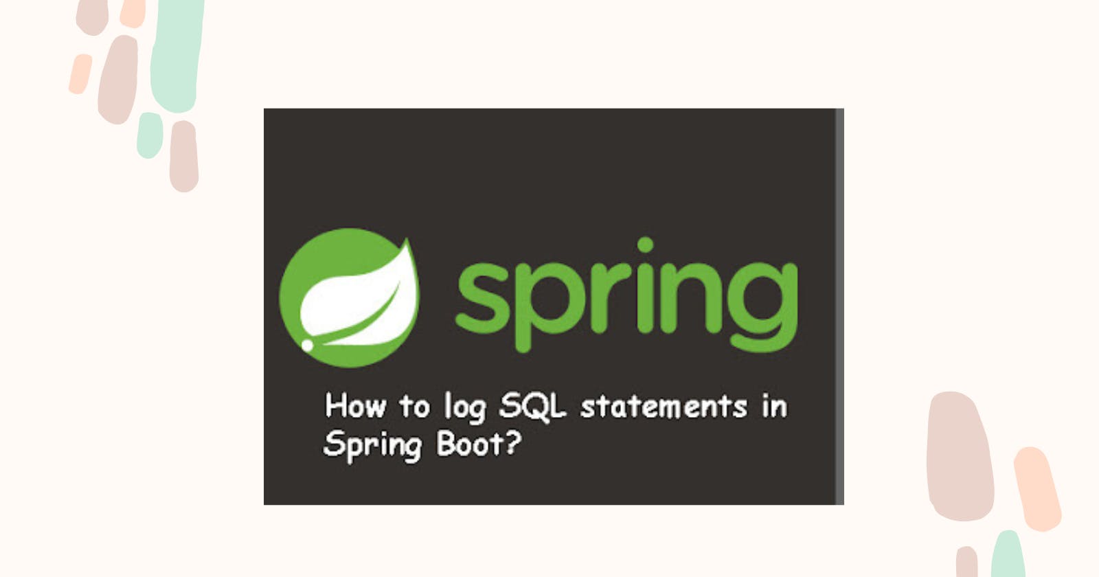 Learn how to enable logging of SQL statements in Spring Boot with this comprehensive tutorial
