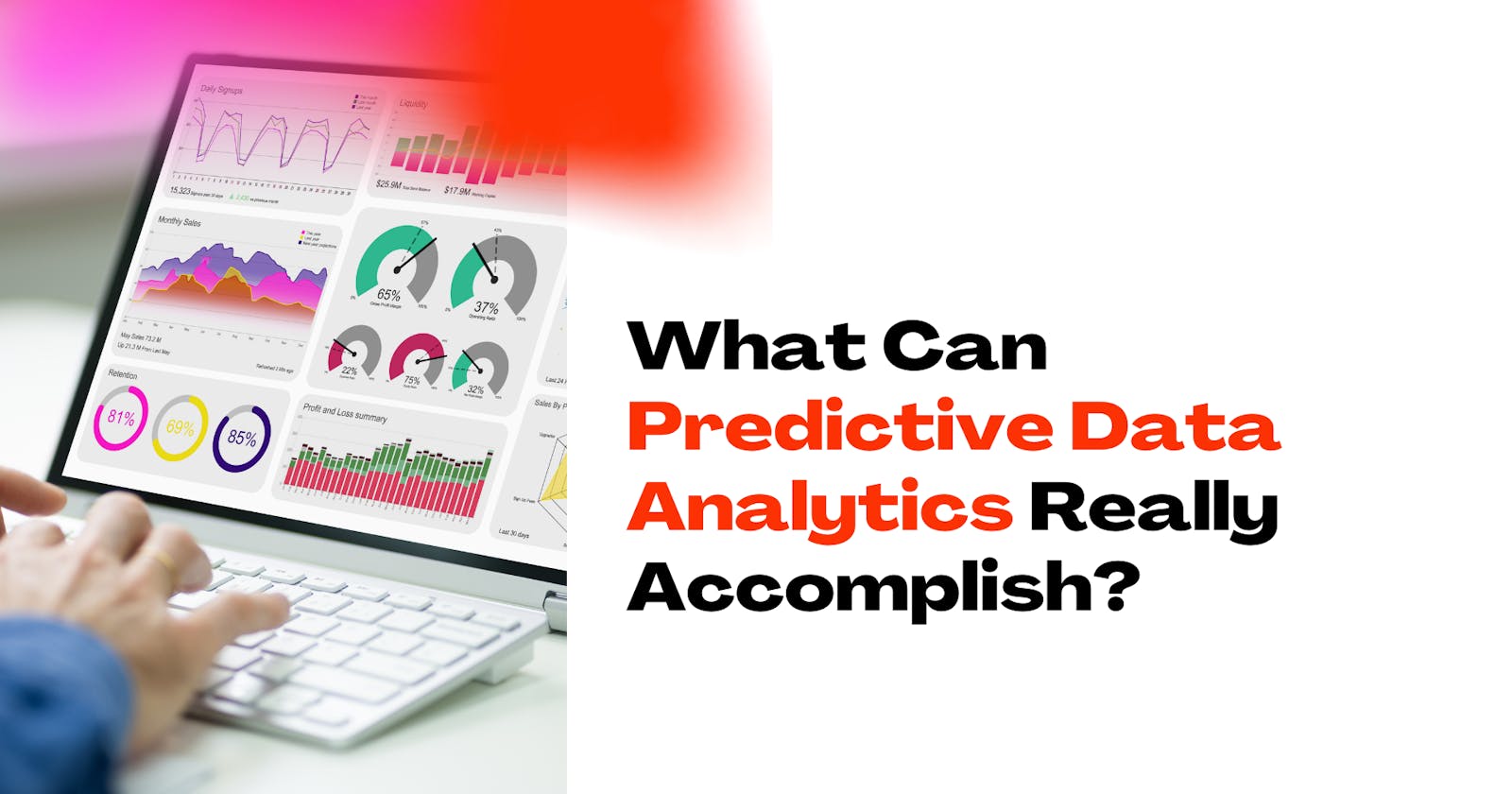 What Can Predictive Data Analytics Really Accomplish?