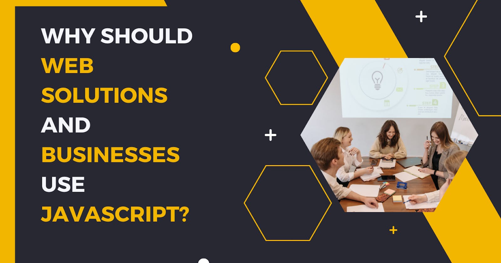 Why Should Web Solutions And Businesses Use JavaScript?