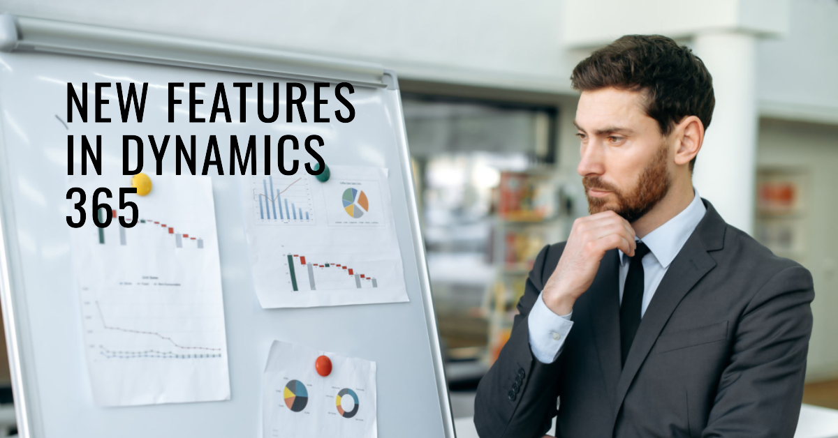 Exploring the New Features in Dynamics 365: What's New in the Latest Release?