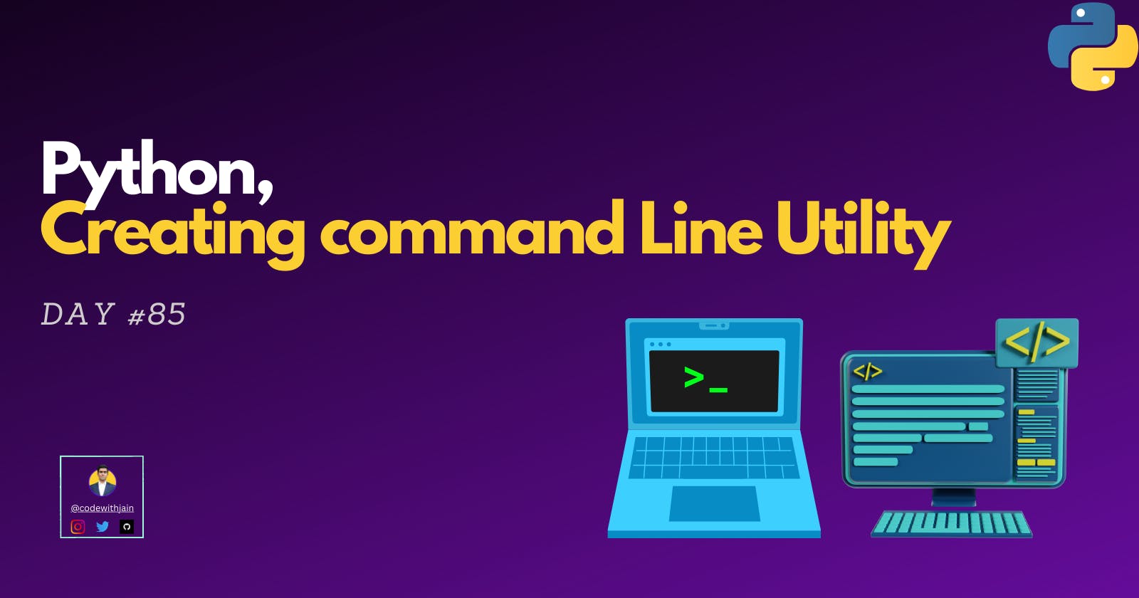 Day #85 - Creating command line utility in python
