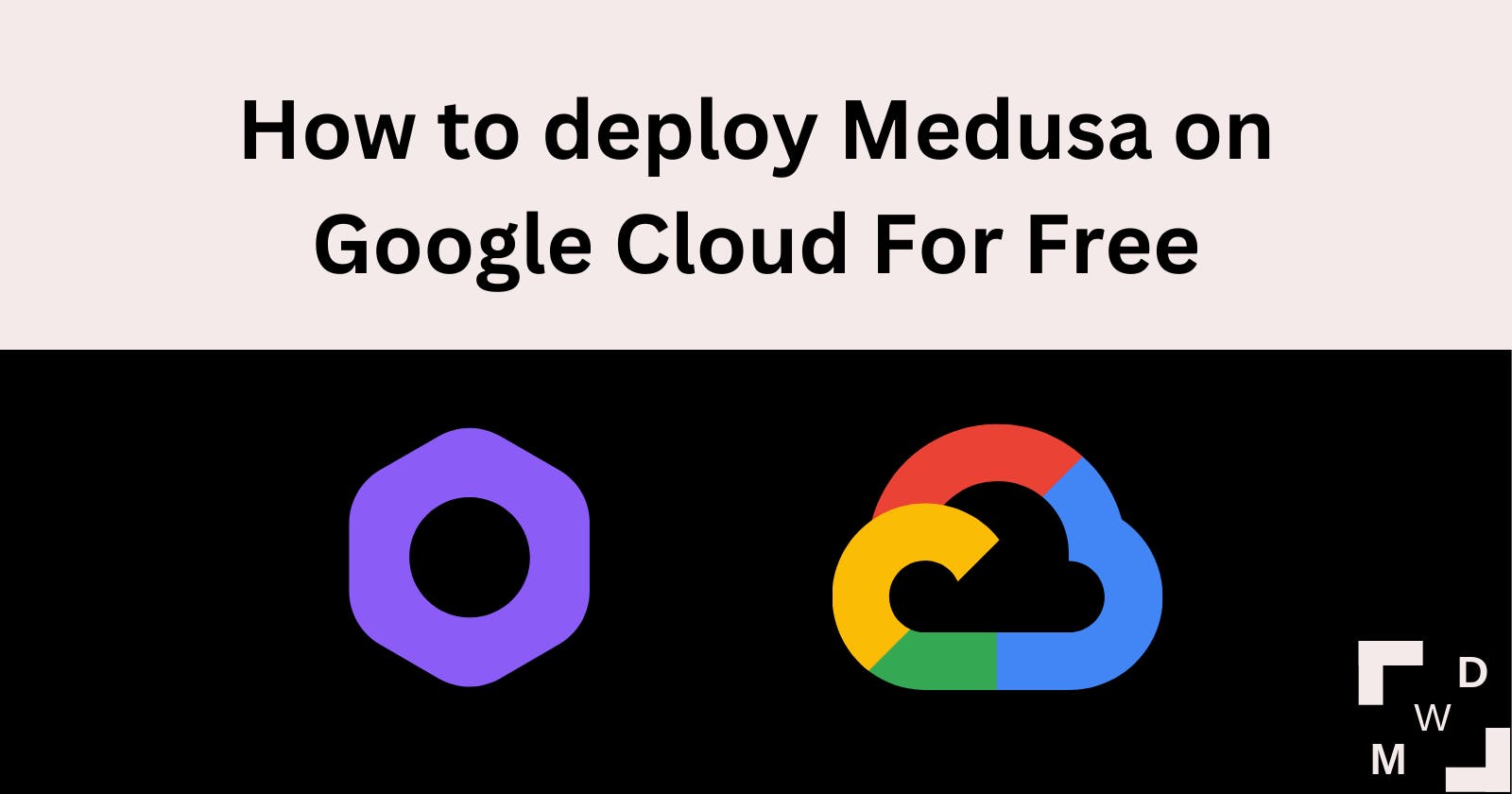 Deploy Medusa on Google Cloud for free