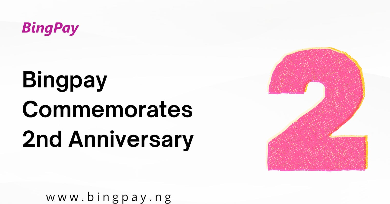 Bingpay Commemorates 2nd Anniversary