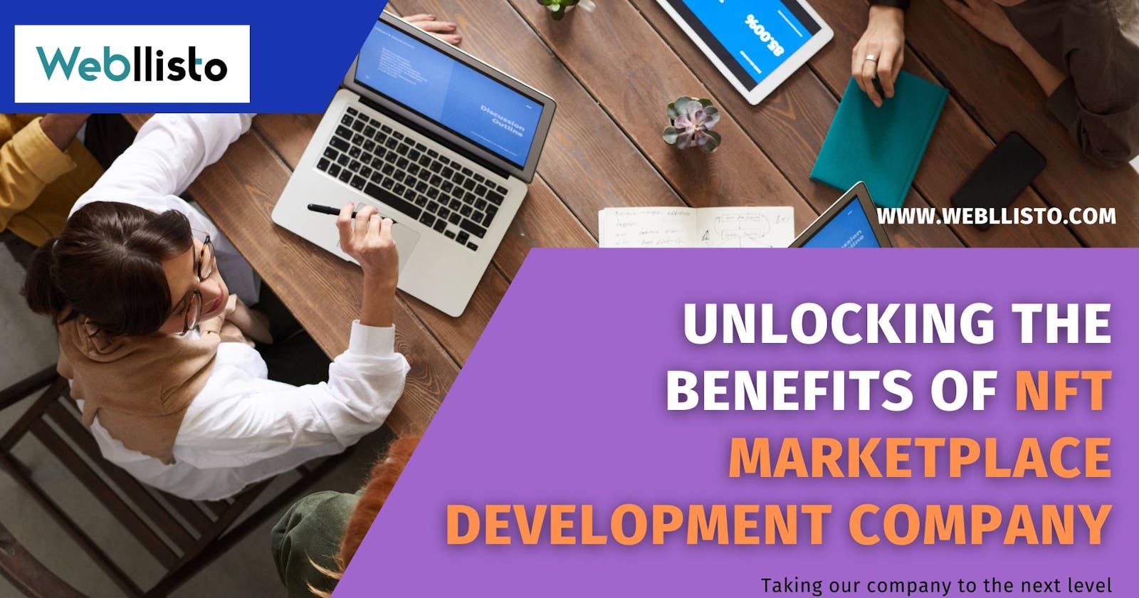 Unlocking the Benefits of NFT Marketplace Development Company