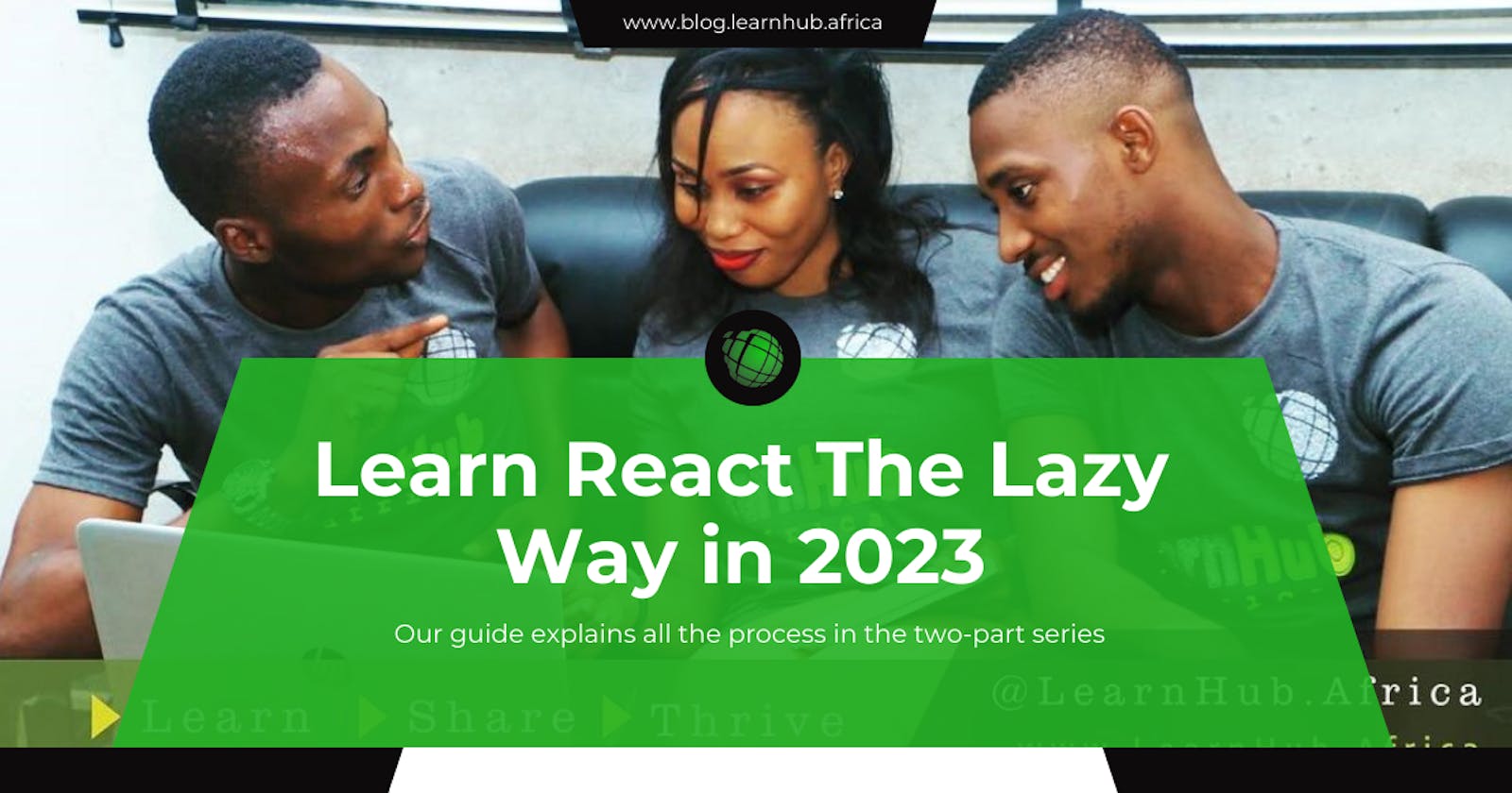 Learn React The Lazy Way in 2023