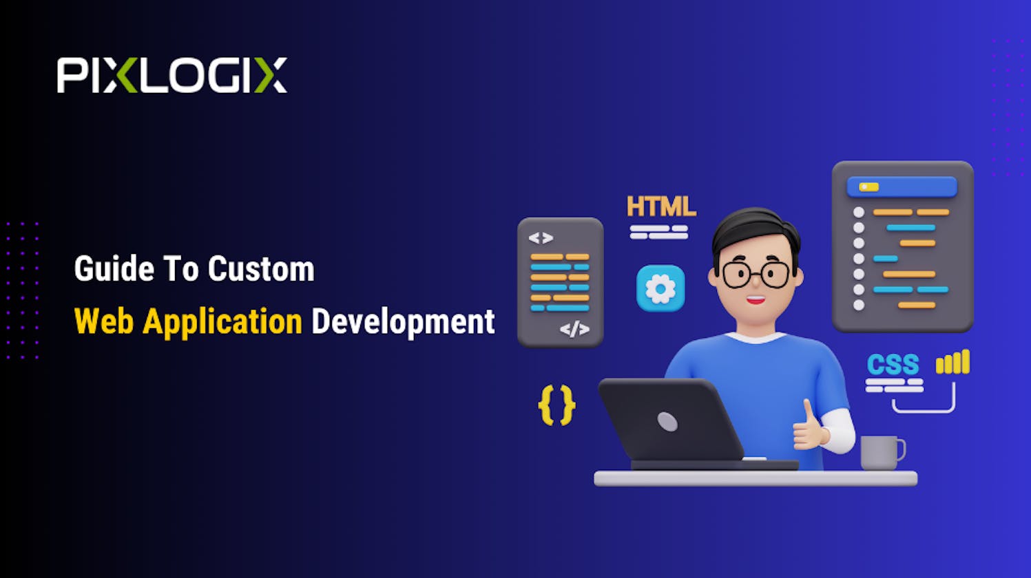 An Ultimate Guide To Custom Web Application Development