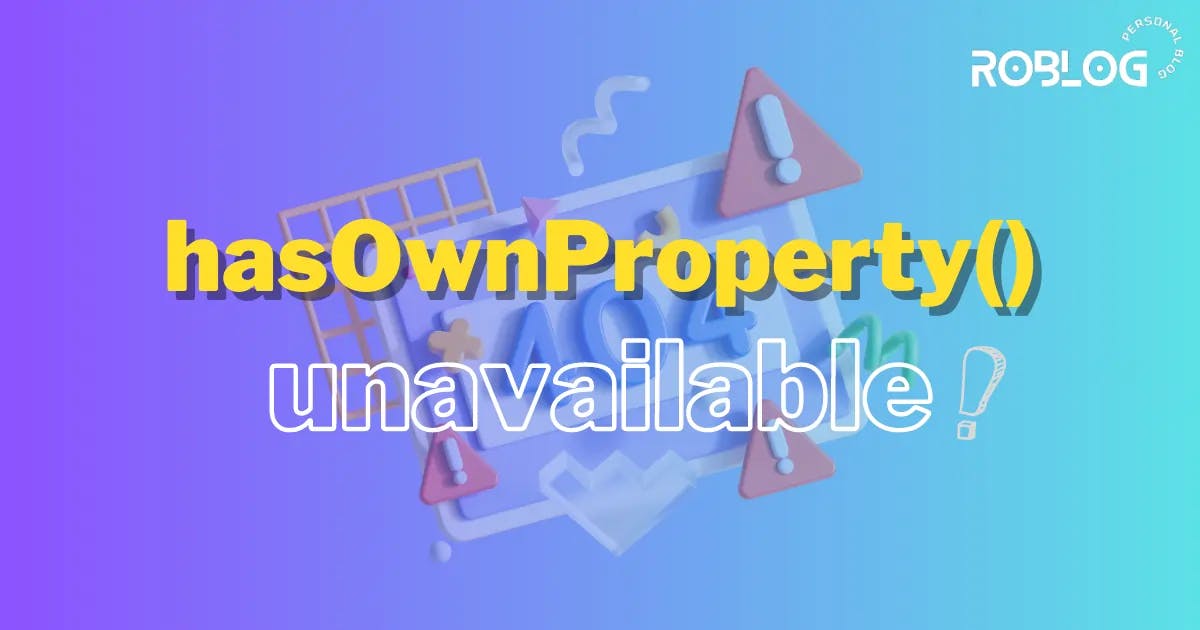Objects where hasOwnProperty() is unavailable