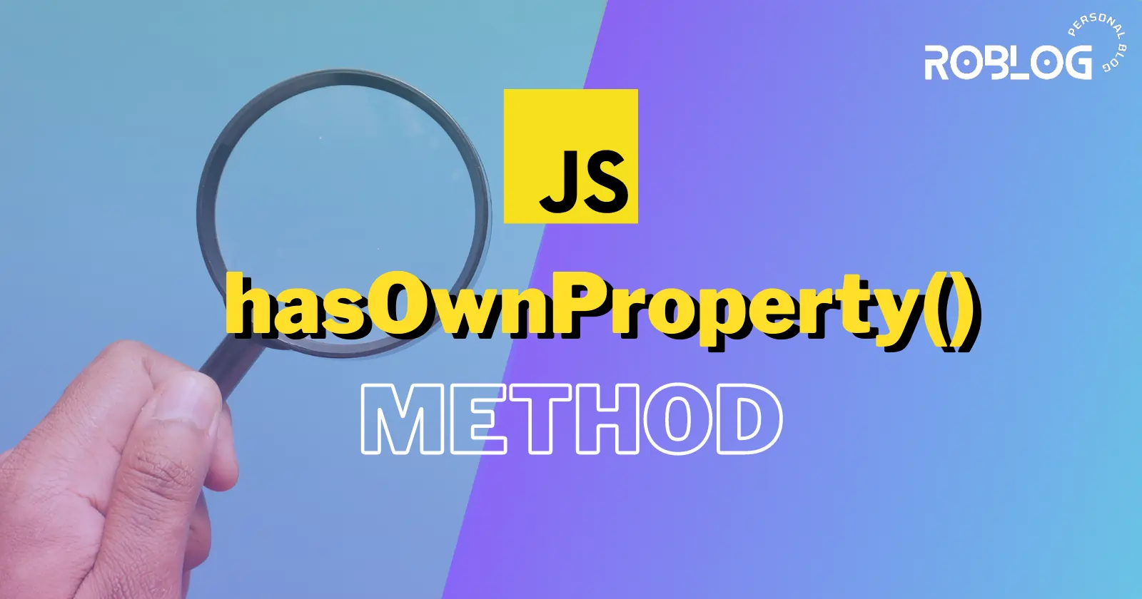 Javascript hasOwnProperty method: A Powerful Property Checking tool