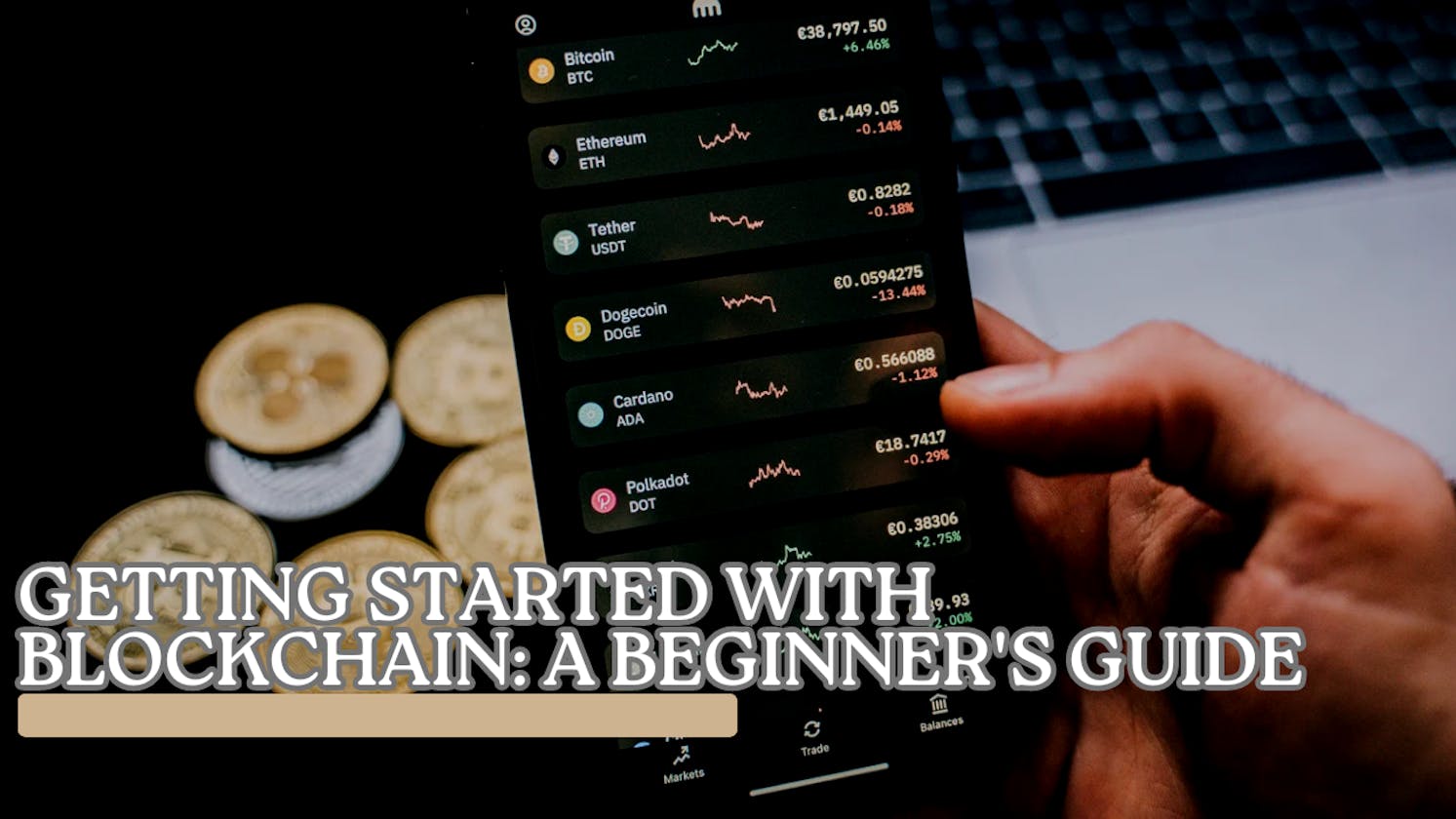Getting Started with Blockchain: A Beginner's Guide
