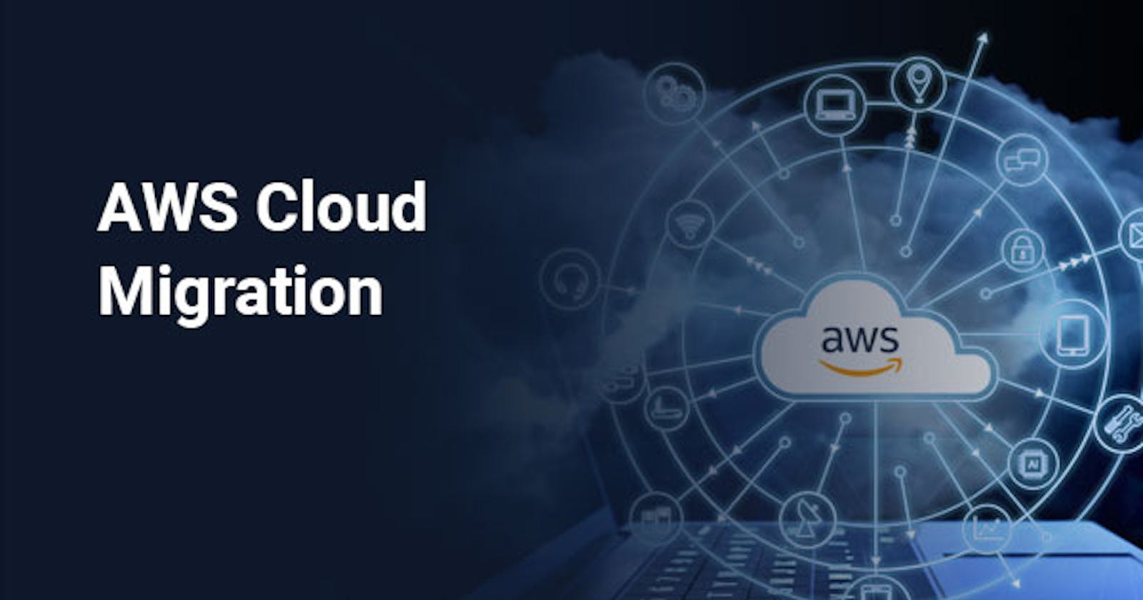 What to consider when migrating to AWS? What can help you achieve your Migration goals?