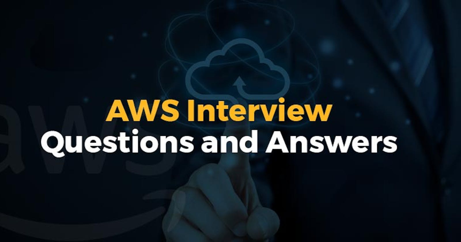 Day 49 - INTERVIEW QUESTIONS ON AWS