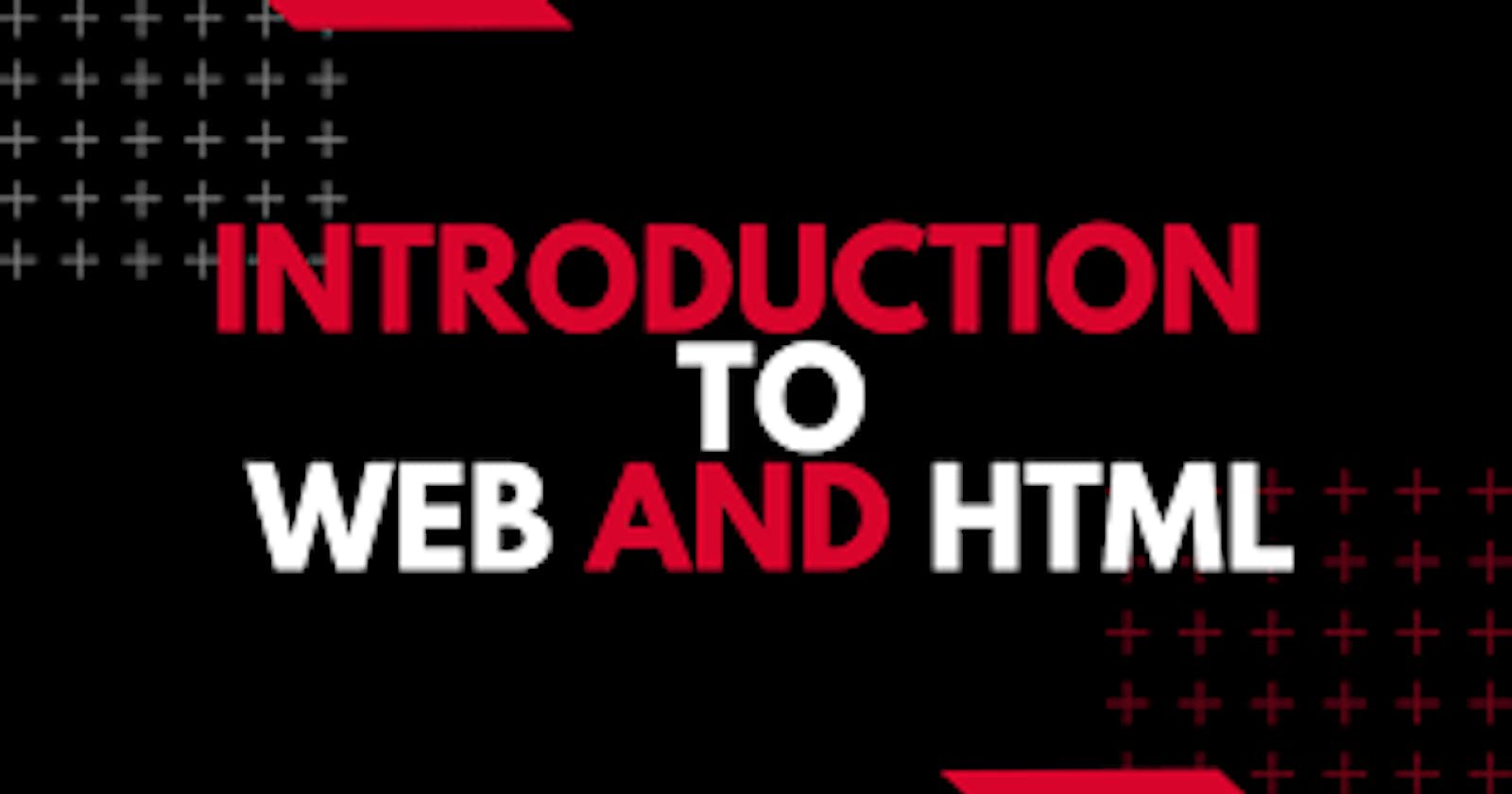 Introduction to Web And HTML