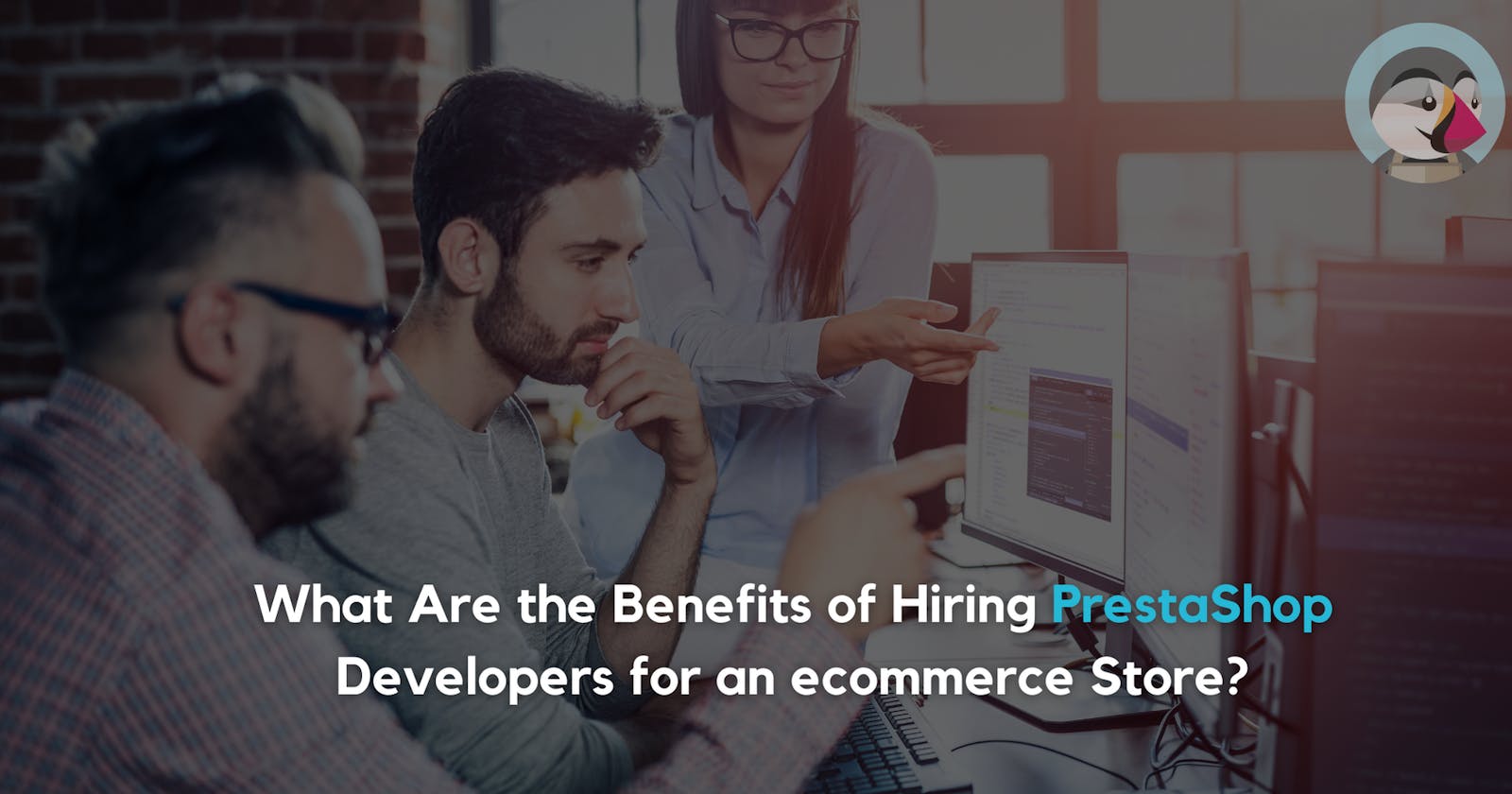 What Are the Benefits of Hiring Prestashop Developers for an ecommerce Store?