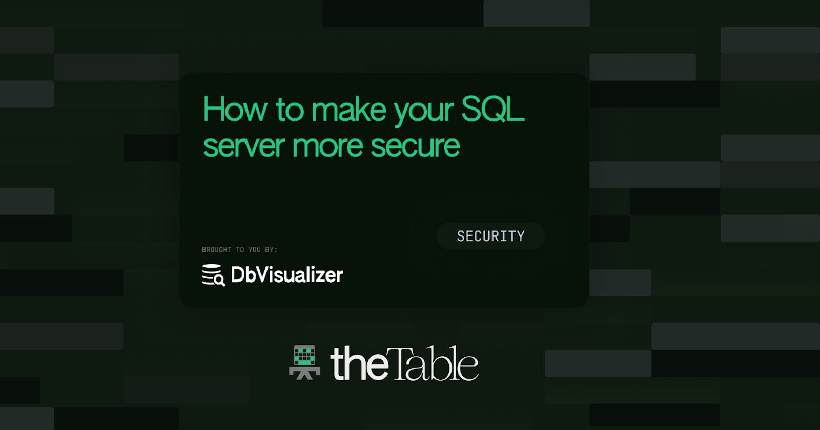 How to Make Your SQL Server More Secure
