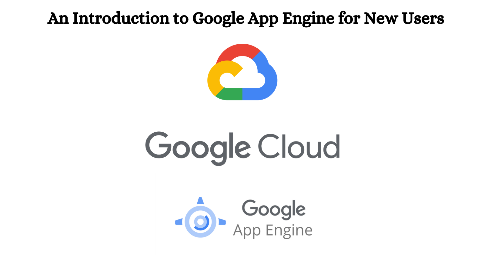 An Introduction to Google App Engine for New Users