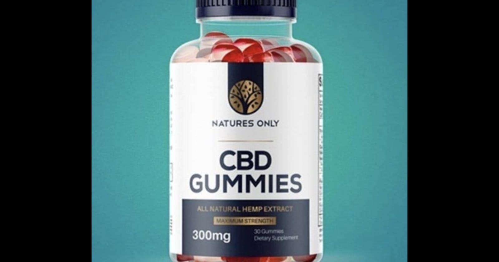 Nature's Only CBD Gummies – [REAL OR HOAX] Does it Really Works?