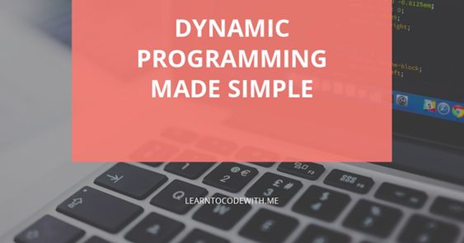 Understand Dynamic Programming from basics