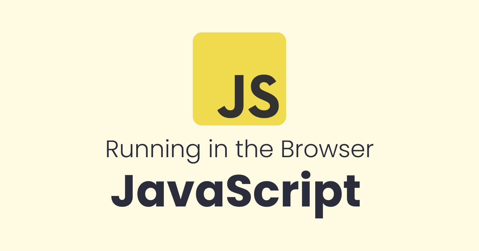 Running JavaScript in the Browser