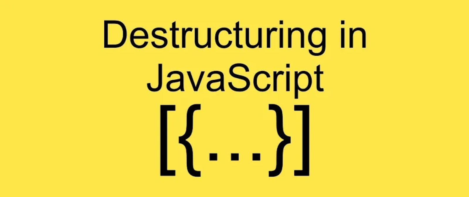 [JavaScript] Object & Array Destructuring