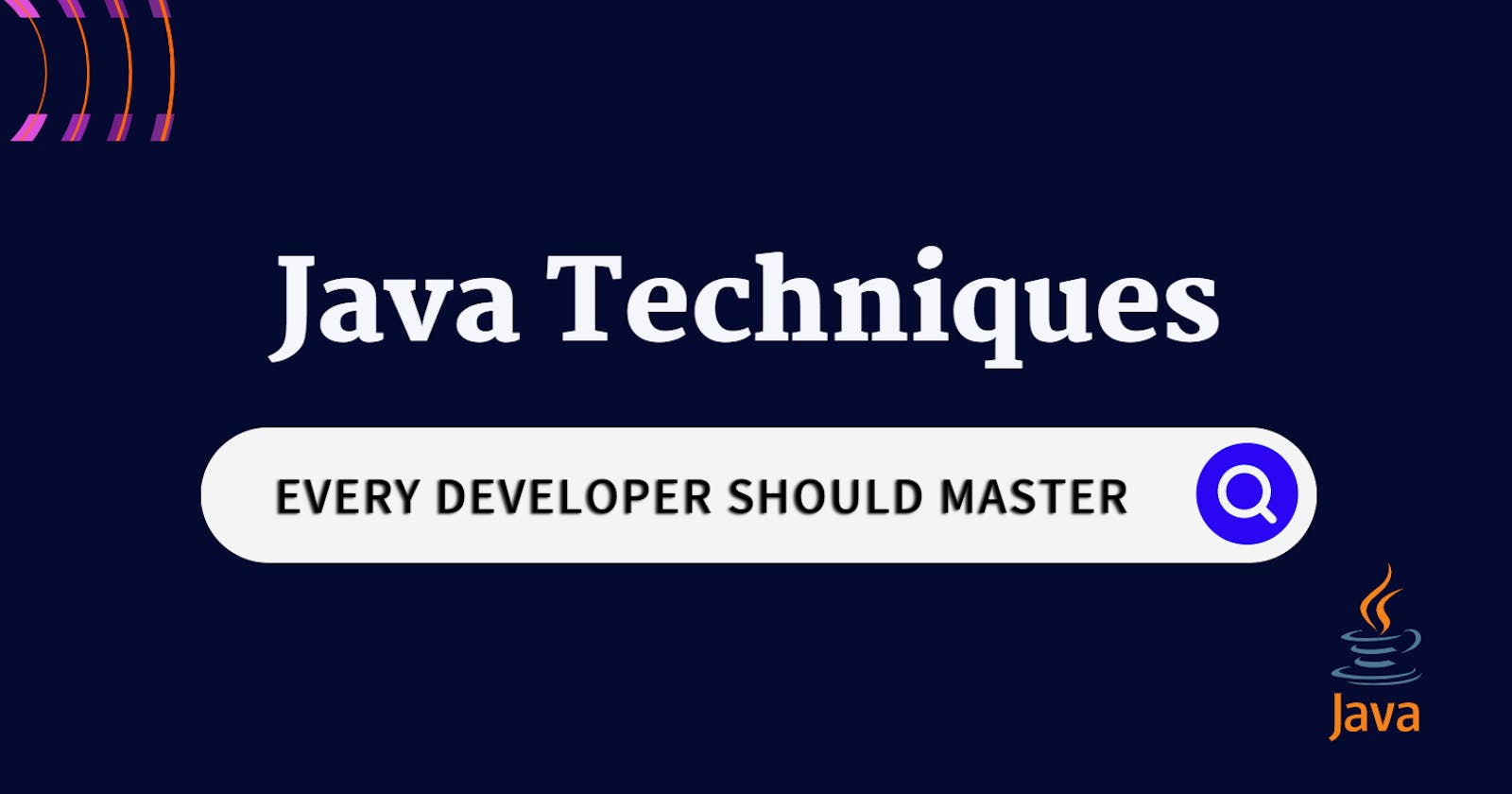 The 7 Secret Java Techniques Every Developer Should Master!